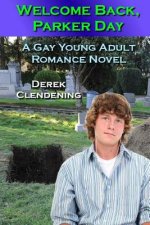 Welcome Back, Parker Day: A Gay Young Adult Romance