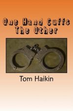 One Hand Cuffs the Other: A Todd Dugan Mystery