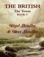 The British: The Tower: Book V