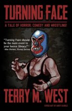 Turning Face: A Tale of Horror, Comedy and Wrestling!