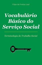Vocabulario Basico de Servico Social: Termos e Conceitos da Intervenç?o Social