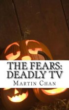 The Fears: Deadly TV