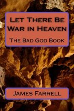 Let There Be War in Heaven: The Bad God Book