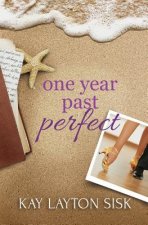 One Year Past Perfect