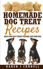 Homemade Dog Treat Recipes: Quick and Easy Treats to Make for Your Dog