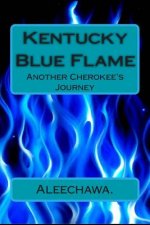 Kentucky Blue Flame: Kentucky Blue Flame