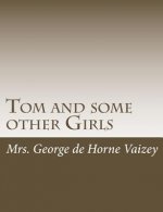 Tom and some other Girls