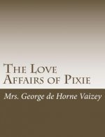 The Love Affairs of Pixie