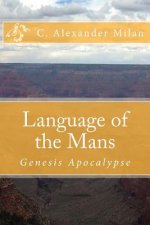Language of the Mans: Genesis Apocalypse