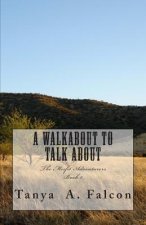 A Walkabout To Talk About: The Misfit Adventurers