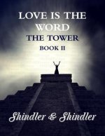 Love is The Word: The Tower: Book II