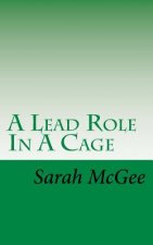 A Lead Role In A Cage
