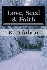 Love, Seed & Faith