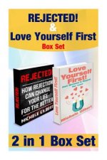 Rejected And Love Yourself First Box Set: Become A Magnet For Love And How Rejection Can Change Your Life For The Better