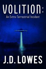 Volition: An Extra-Terrestrial Incident