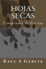 Hojas Secas: Compendio de Poesías