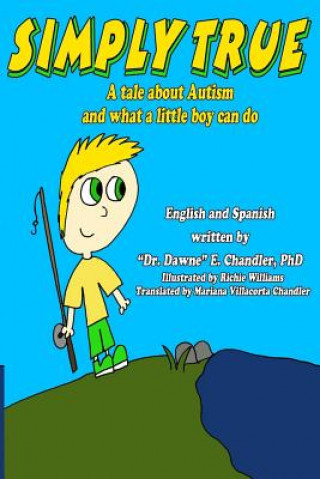 Simply True: A tale about Autism and what a little boy can do