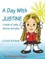 A Day With JUSTINE: A Chodi Kid Book
