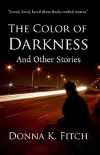 The Color of Darkness and Other Stories
