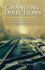 Changing Directions: An Inspirational journey of life through humor and faith