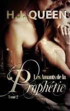 Les Amants de la Prophétie - tome 2 [livre érotique - paranormal]