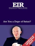 Are You a Dupe Of Satan?: Executive Intelligence Review; Volume 42, Issue 27