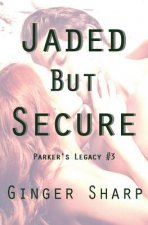 Jaded But Secure
