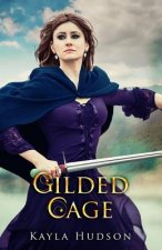 Gilded Cage: (Royal Outlaw Series, Book 2)
