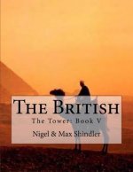 The British: The Tower: Book V