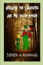 Benjamin the Carpenter and the Wood Nymph