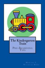 The Kindergarten train: Preboarding Tips
