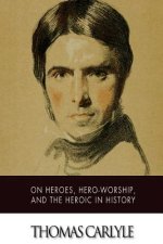 On Heroes, Hero-Worship, and The Heroic in History