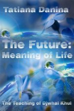 The Future: Meaning of life