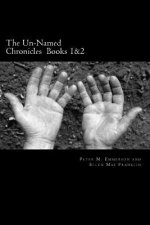 The Un-Named Chronicles: Books 1 and 2