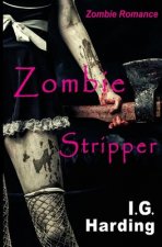 Zombie Romance: Zombie Stripper [Zombie Romance Books]