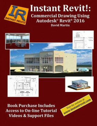 Instant Revit!: Commercial Drawing Using Autodesk(R) Revit(R) 2016