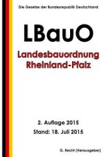 Landesbauordnung Rheinland-Pfalz (LBauO), 2. Auflage 2015