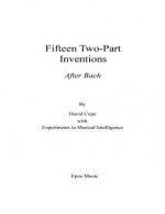 Fifteen Two-Part Inventions: After Bach