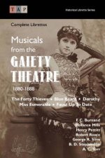Musicals from the Gaiety Theatre: 1880-1888: Complete Librettos