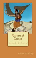 Descent of Inanna: Annotated and Illustrated