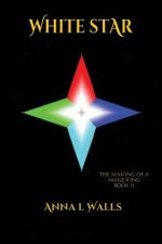 The Making of a Mage King: White Star