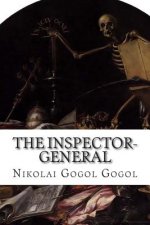 The Inspector-General: A Comedy In Five Acts