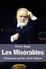 Les Misérables: Cinqui?me partie: Jean Valjean