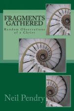 Fragments Gathered: Random Observations of a Christ