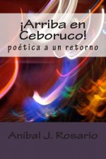 Arriba en Ceboruco!: poetica a un retorno