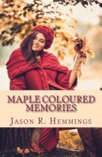 Maple Coloured Memories