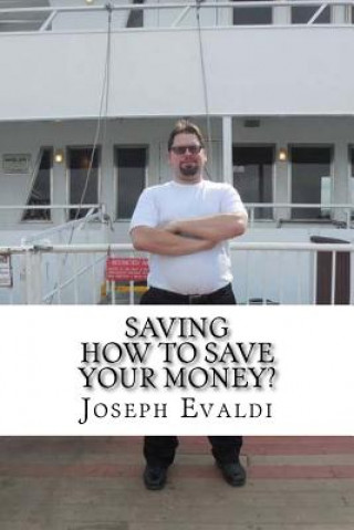 Saving: How to Save Your Money?