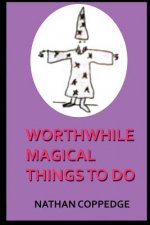 Worthwhile Magical Things To Do: (Spells & Spell-Casting)