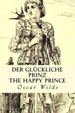 Der Gluckliche Prinz/The Happy Prince