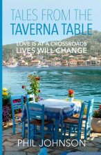 Tales from the Taverna Table: Love is at a crossroads Lives will change